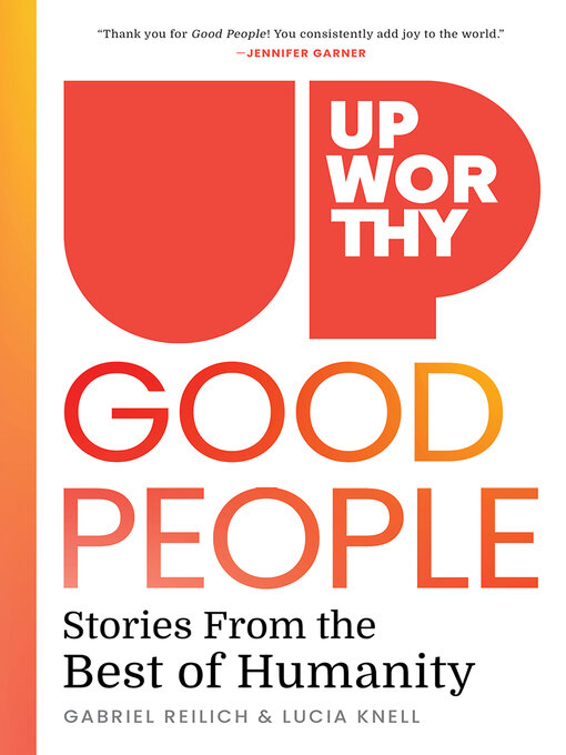 Title details for Upworthy: Good People by Gabe Reilich - Available